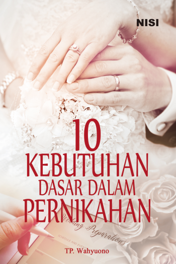 10 Kebutuhan Dasar Dalam Pernikahan