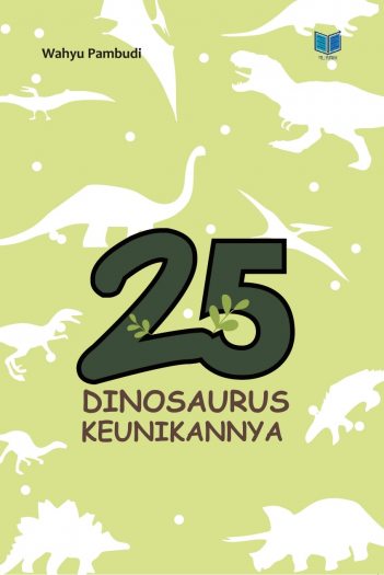 25 DINOSAURUS DAN KEUNIKANNYA