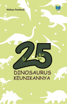 25 DINOSAURUS DAN KEUNIKANNYA