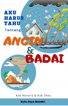 Aku Harus Tahu Tentang : Angin dan Badai