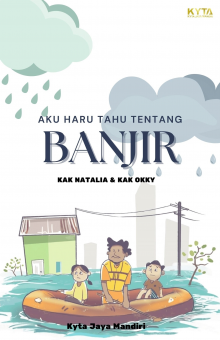 Aku Harus Tahu Tentang : Banjir