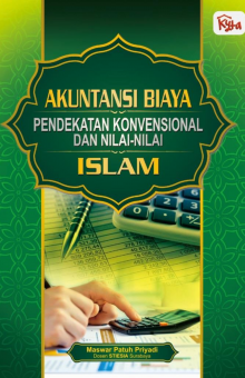 Akuntansi Biaya Pendekatan Konvensional Dan Nilai-Nilai Islam