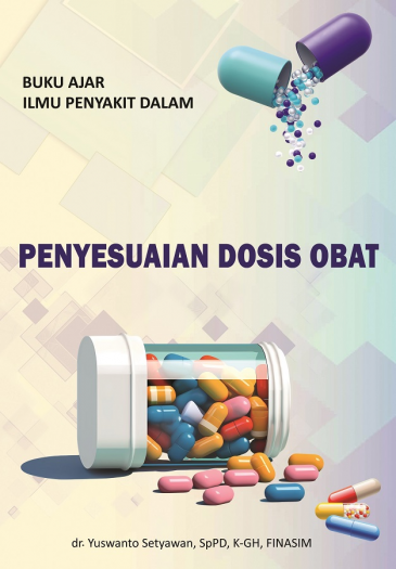 Buku Ajar Ilmu Penyakit Dalam ; Penyesuaian Dosis Obat