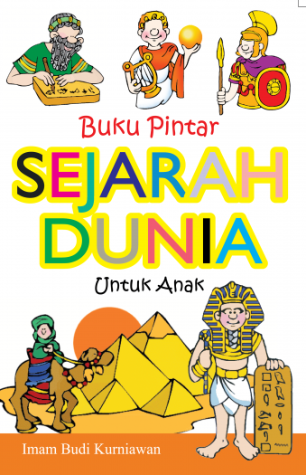 Buku Pintar Sejarah Dunia Untuk Anak