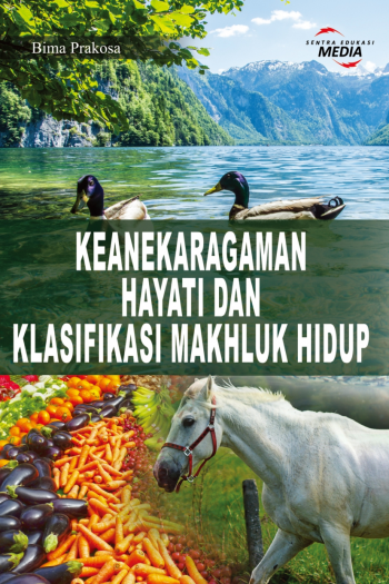 Keanekaragaman Hayati dan Klasifikasi Makhluk Hidup