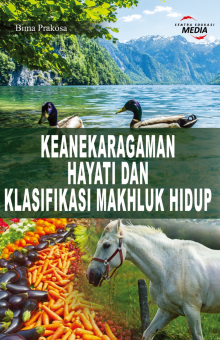 Keanekaragaman Hayati dan Klasifikasi Makhluk Hidup