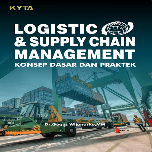 Logistic & Supply Chain Management Konsep Dasar Dan Praktek