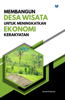 MEMBANGUN DESA WISATA UNTUK MENINGKATKAN EKONOMI KERAKYATAN