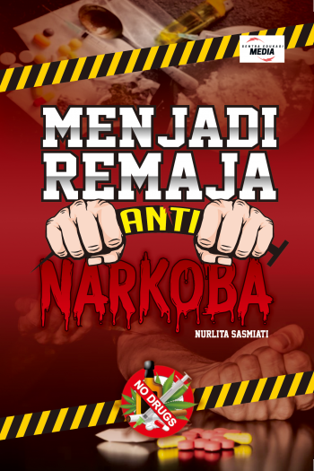 Menjadi Remaja Anti-Narkoba