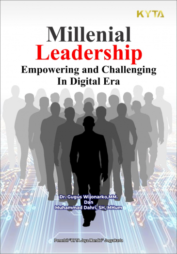 MILENIAL LEADERSHIP:  Empowering And Challenging in Digital Era