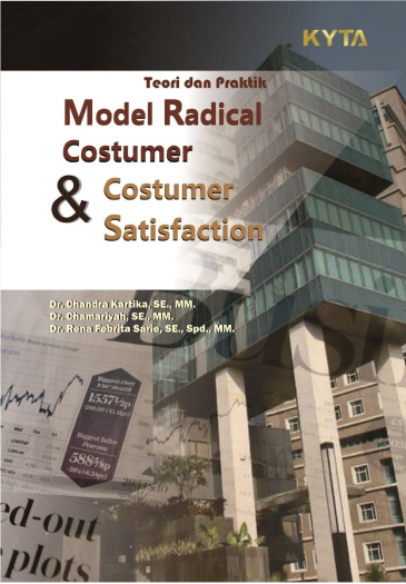 Model Radical Customer & Customer Satisfaction, Teori dan Praktik