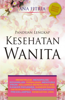 Panduan Lengkap Kesehatan Wanita