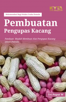 PEMBUATAN PENGUPAS KACANG