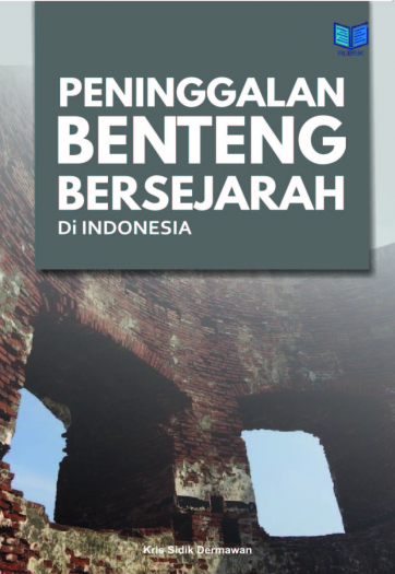 PENINGGALAN BENTENG BERSEJARAH DI INDONESIA