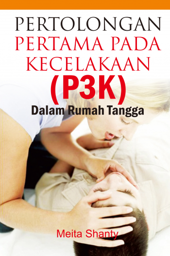 Pertolongan Pertama Pada Kecelakaan (P3K) Dalam Rumah tangga