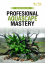 PROFESIONAL AQUASCAPE MASTERY