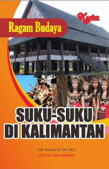 Ragam Budaya Suku-Suku di Kalimantan