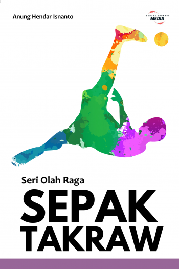 Seri Olah Raga: SEPAK TAKRAW