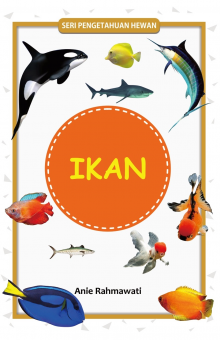 Seri Pengetahuan Hewan: IKAN