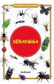 Seri Pengetahuan Hewan : SERANGGA