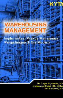 WAREHOUSING MANAGEMENT Implementasi Praktis Manajemen Pergudangan di Era Modern